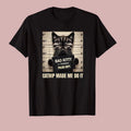 Funny Cat Mugshot Made Me Do It Graphic T-Shirt Pet Lover Humor Tee S-4XL