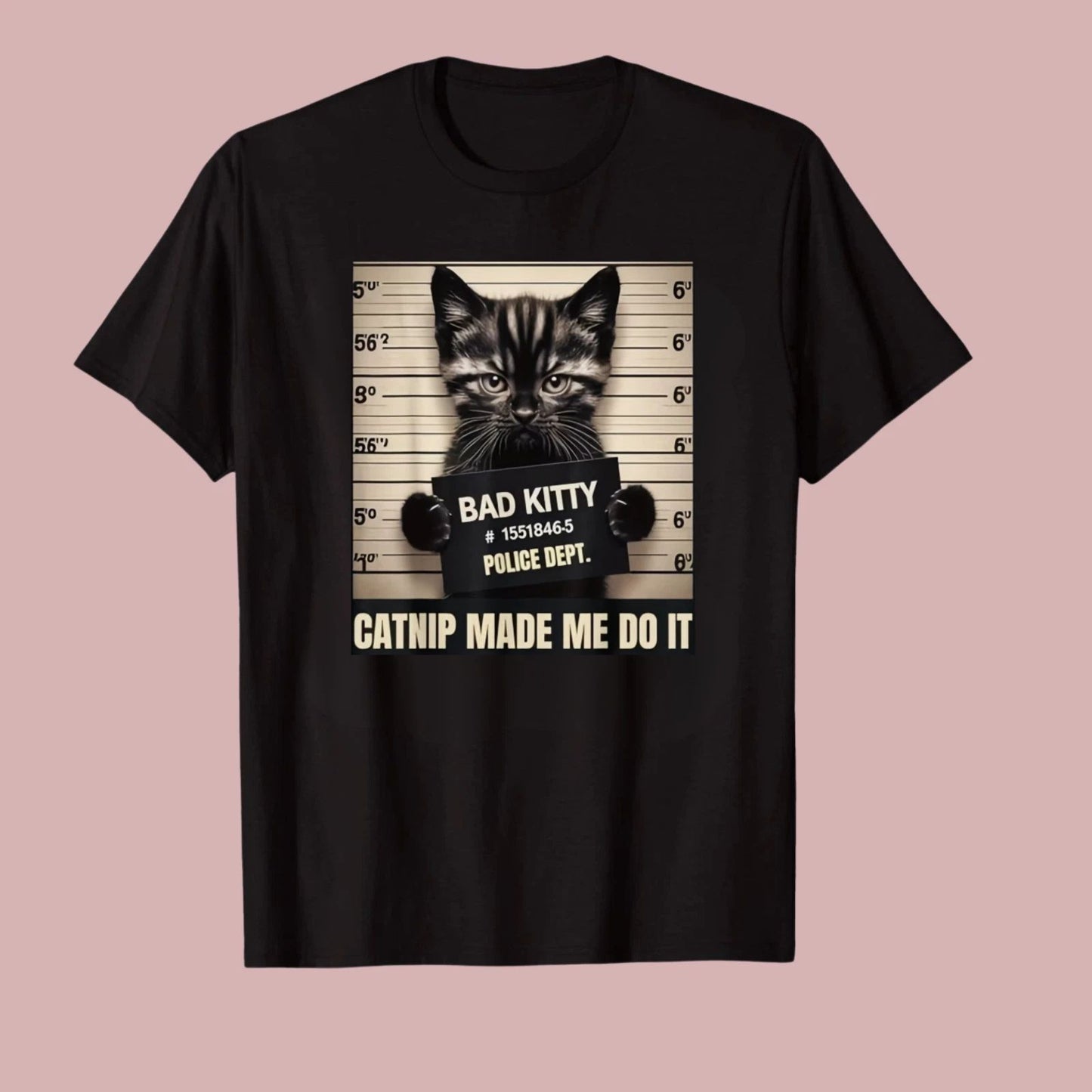Funny Cat Mugshot Made Me Do It Graphic T-Shirt Pet Lover Humor Tee S-4XL