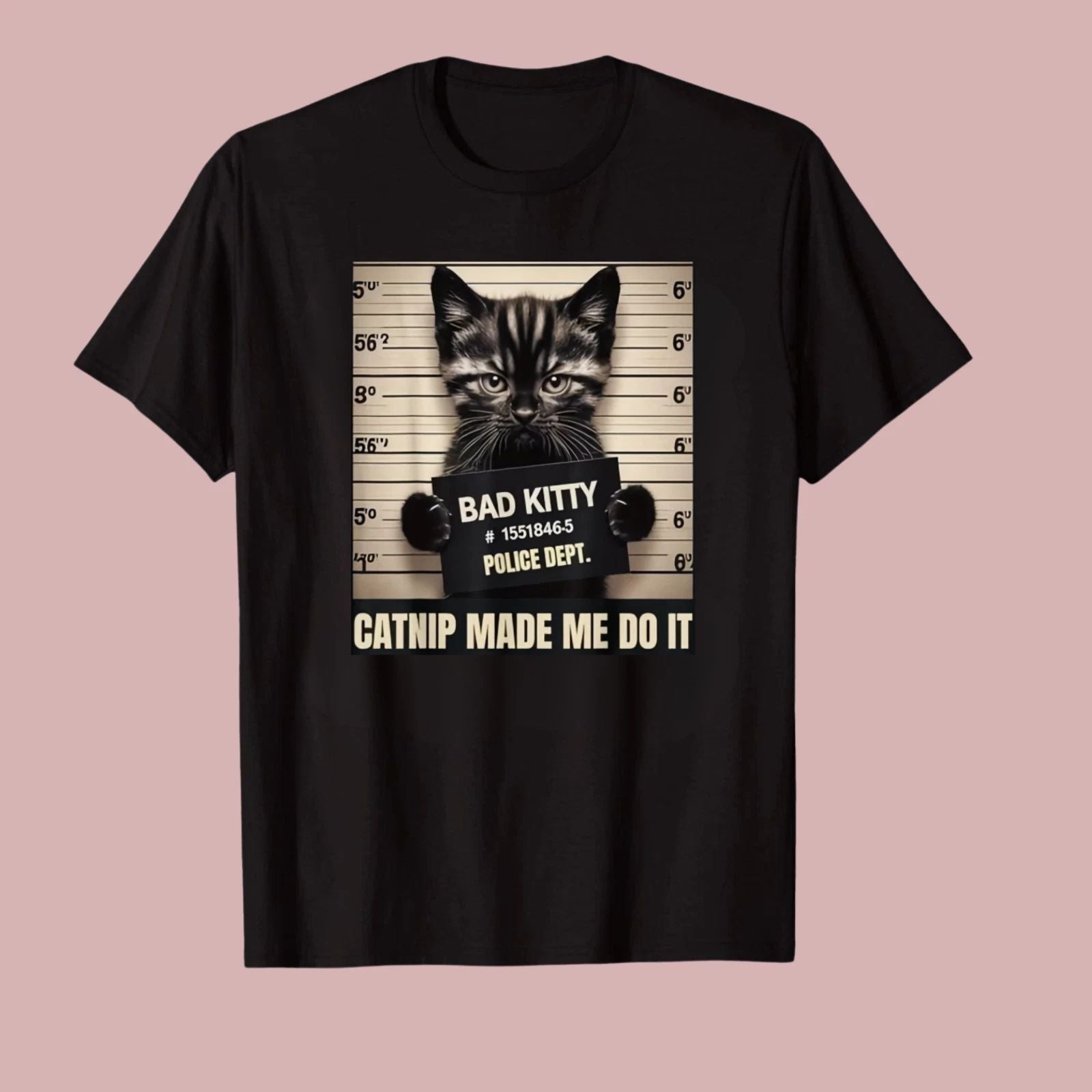 Funny Cat Mugshot Made Me Do It Graphic T-Shirt Pet Lover Humor Tee S-4XL