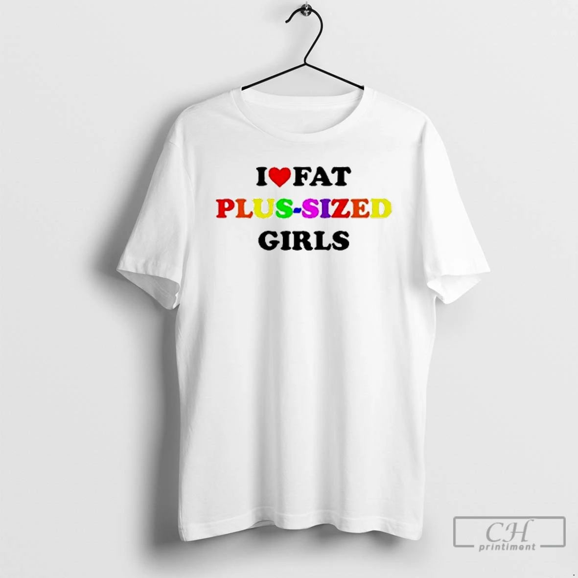 Classic I Love Fat Plus Sized Girls T Shirts