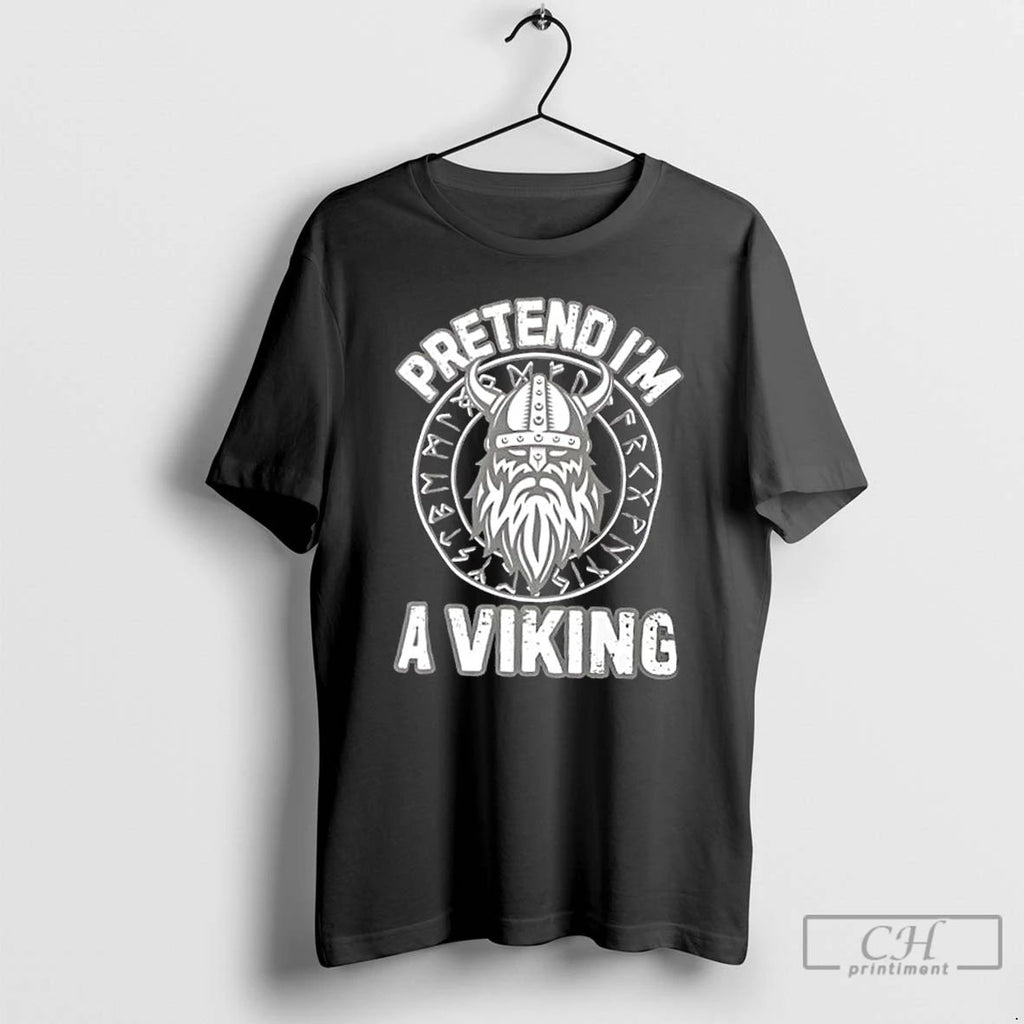 Premium Pretend Im A Viking Norse Raider T Shirts