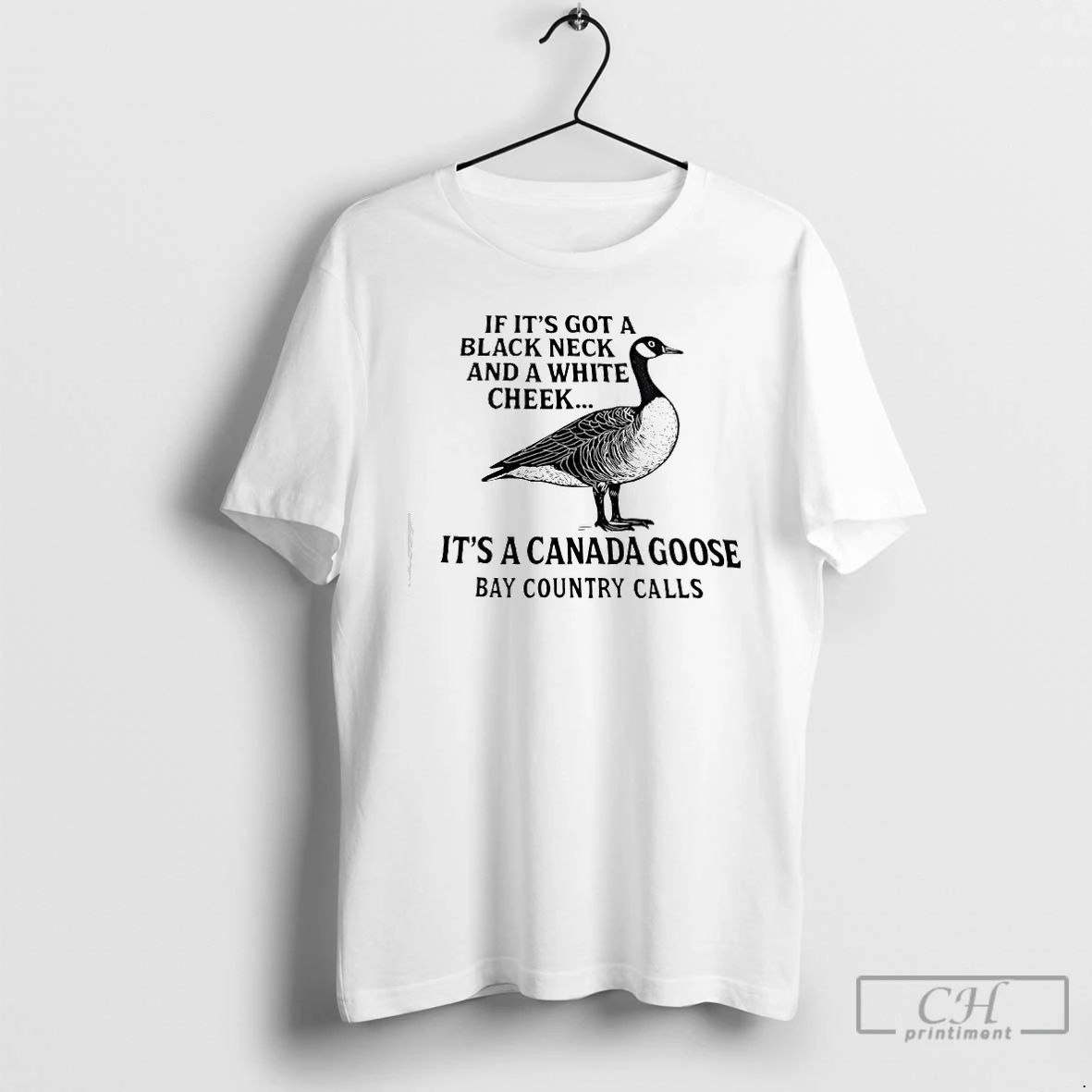 Premium If Its Got A Black Neck And White Cheek Canada Goose Bay Country Calls