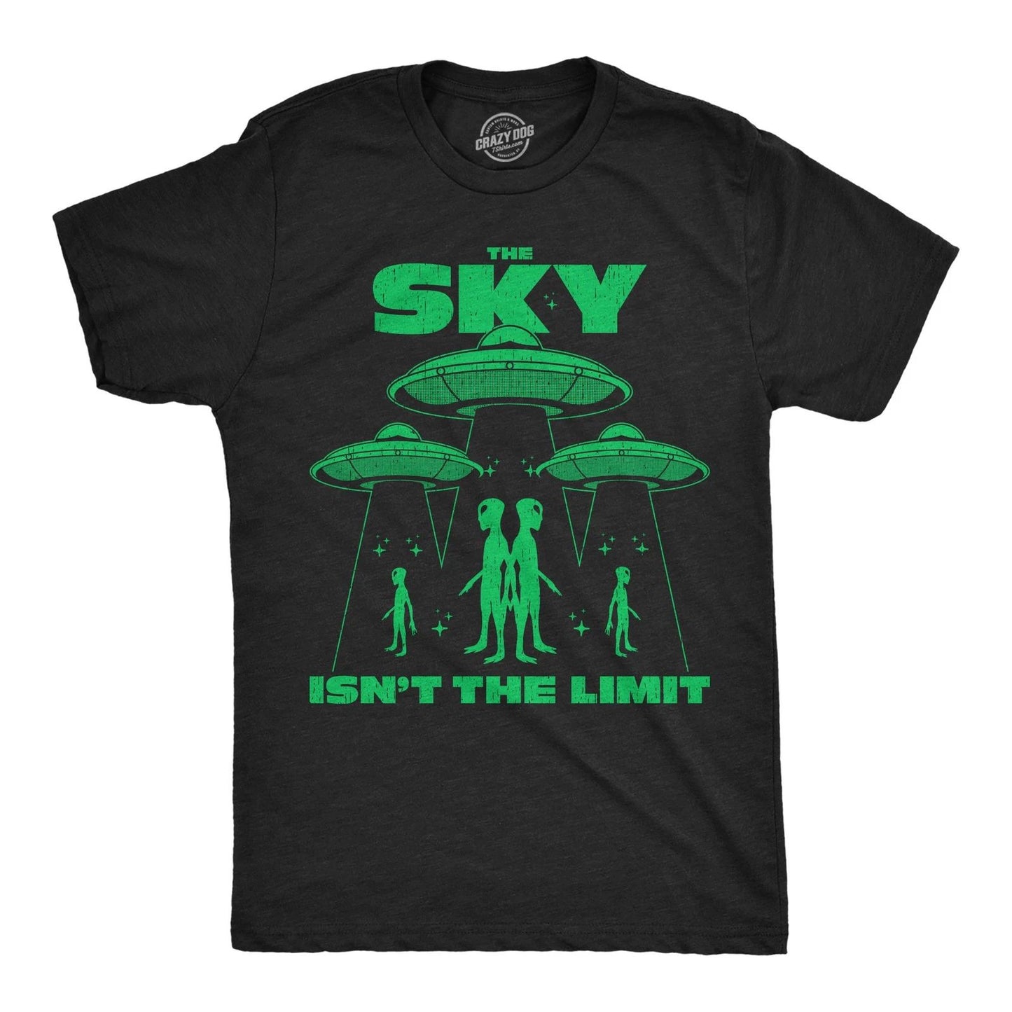 Mens Funny T Shirts The Sky Isnt The Limit Sarcastic Alien Graphic Novelty Tee