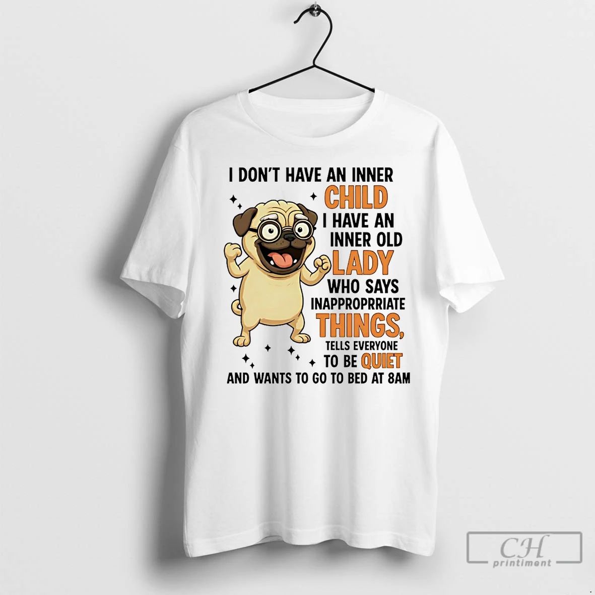 Premium Pug I Dont Have An Inner Child I Have An Inner Old Lady