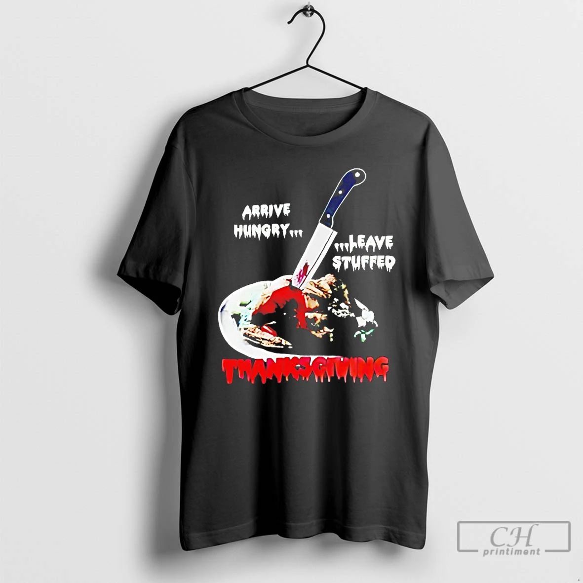 Premium Arrive Hungry Leave Stuffed Thanksgiving T Shirts