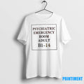 Psychiatric Emergency Room Adult B1 14 Tshirts Sweater