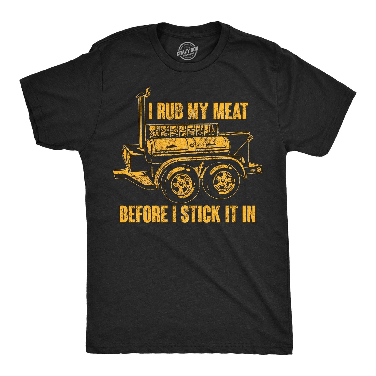 Mens Funny T Shirts I Rub My Meat Before I Stick It In Sarcastic Grilling Tee