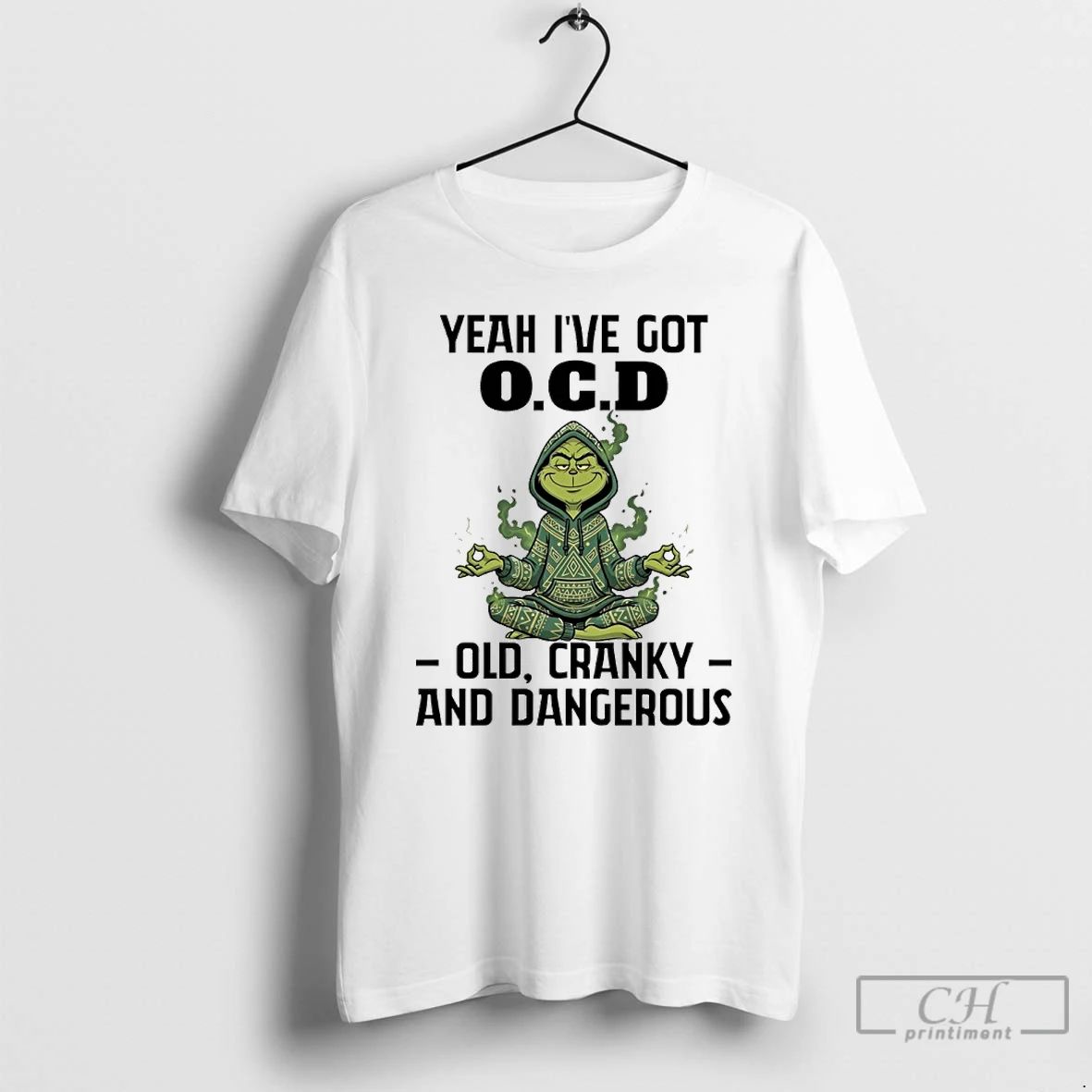Classic Grinch Yoga Yeah Ive Got Ocd Old Cranky And Dangerous T Shirts