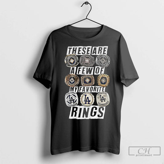 Premium Los Angeles Dodgers These Are A Few Of My Favorite Rings World Series Champions