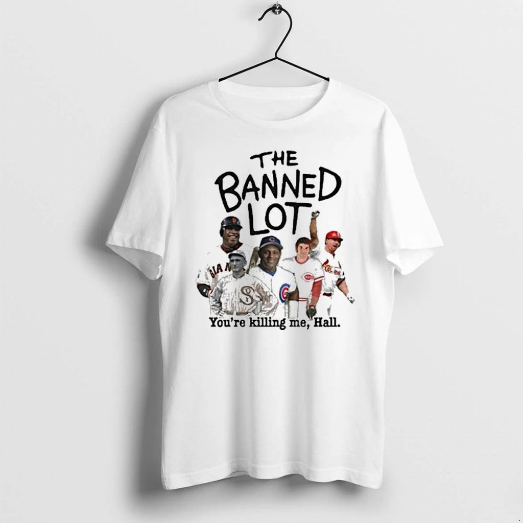 Mlb Legends The Banned Lot Youre Killing Me Hall Tshirts Sweater