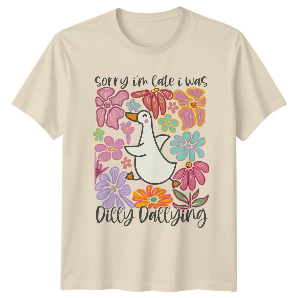Sorry I'm Late Dilly Dallying Goose Flowers Nature T-Shirt