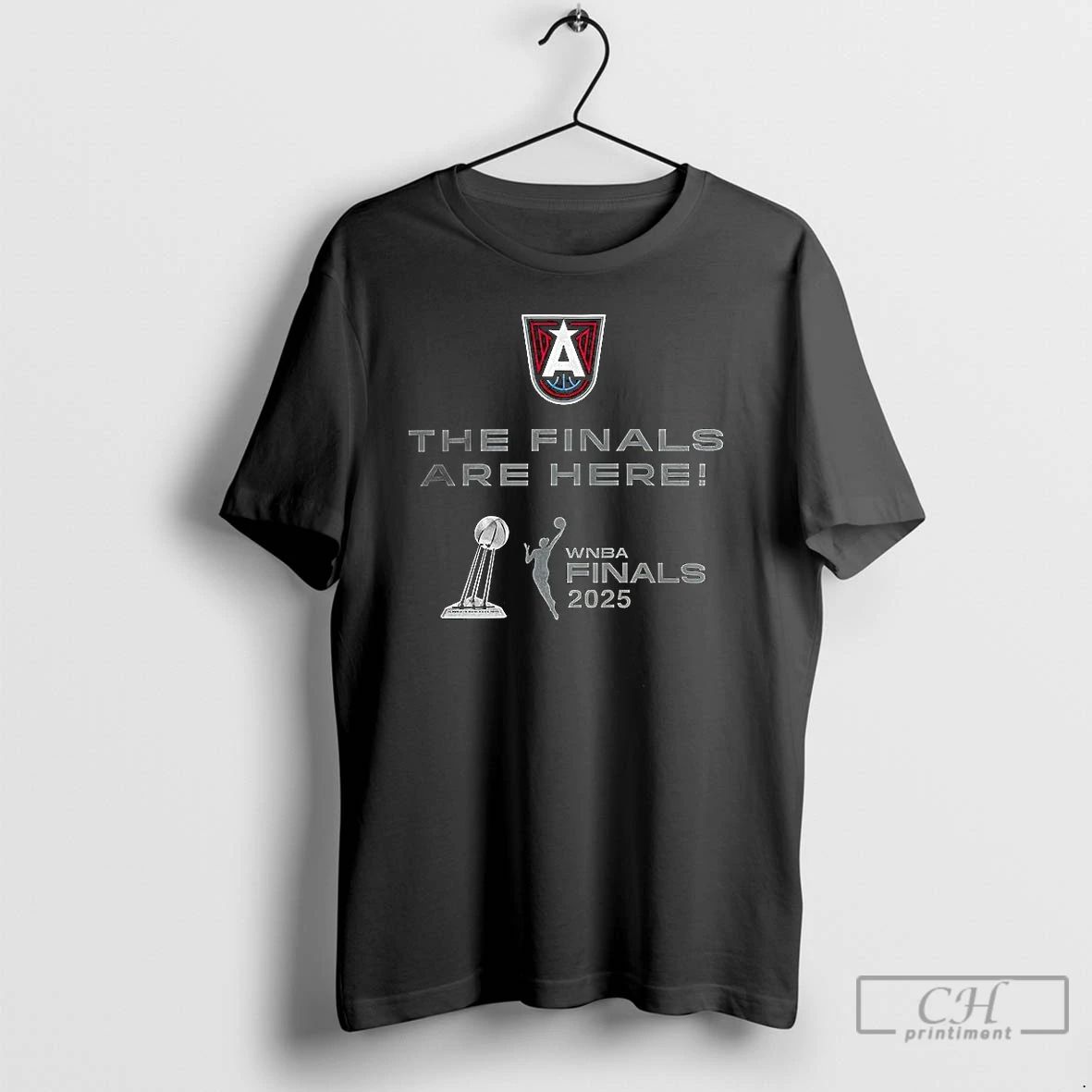 Classic The Finals Are Here Atlanta Dream 2025 Wnba Basketball T Shirts Hoodie Longsleeve