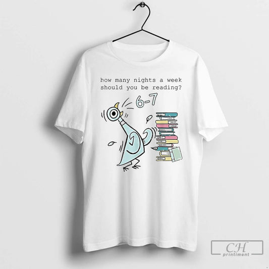 Premium Teacher 67 How Many Nights A Week Should You Be Reading T Shirts