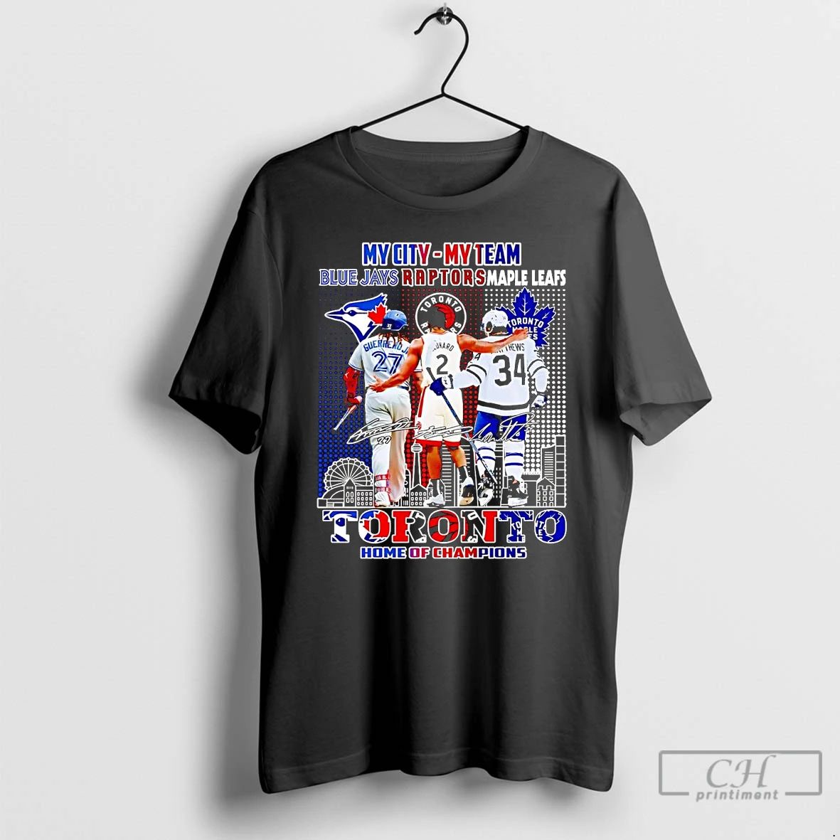 Premium Toronto Sports Teams My City My Team Home Of Champions T Shirts