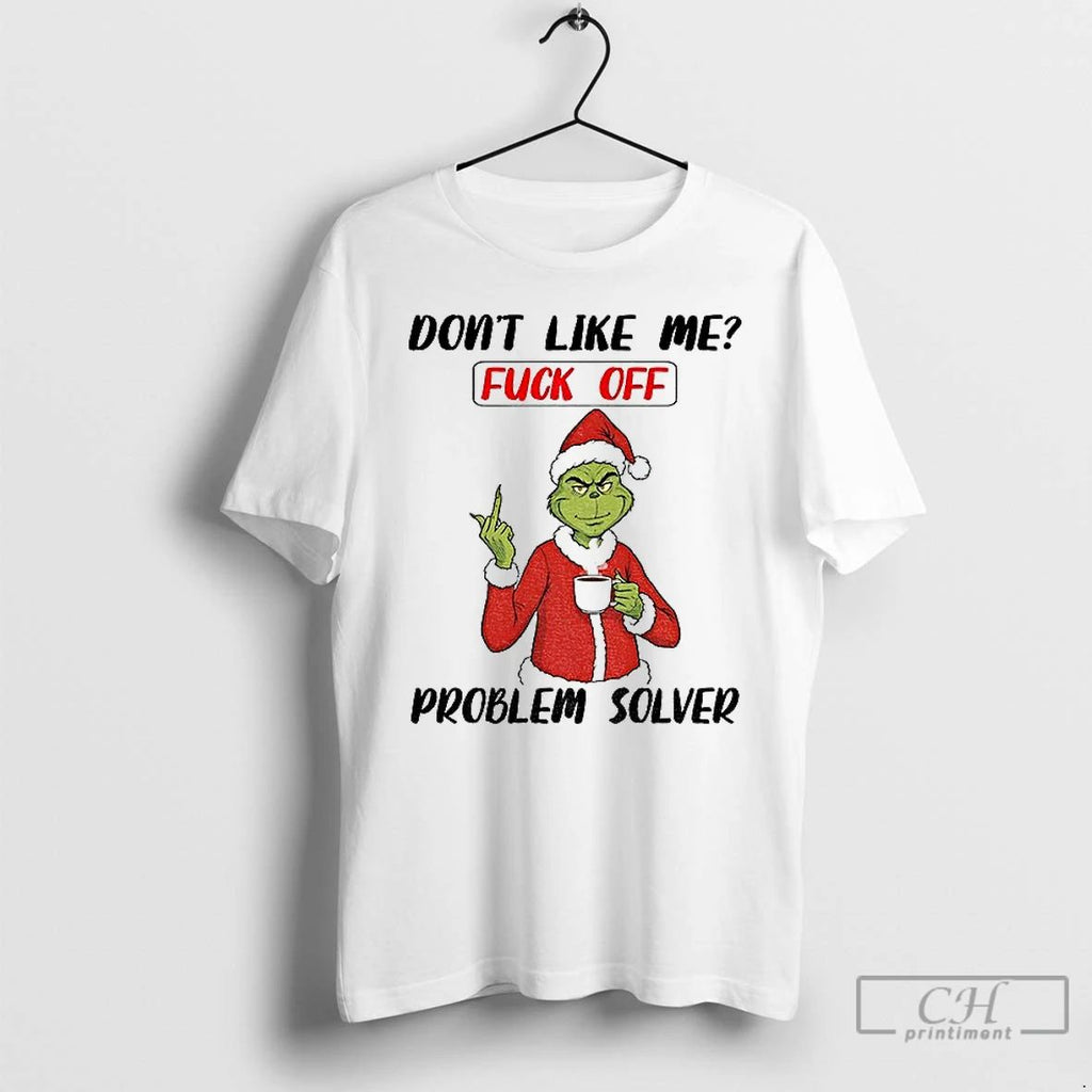 Premium H9h2hwmn Grinch Santa Claus Middle Finger Dont Like Me Fuck Off Problem Solver Christmas