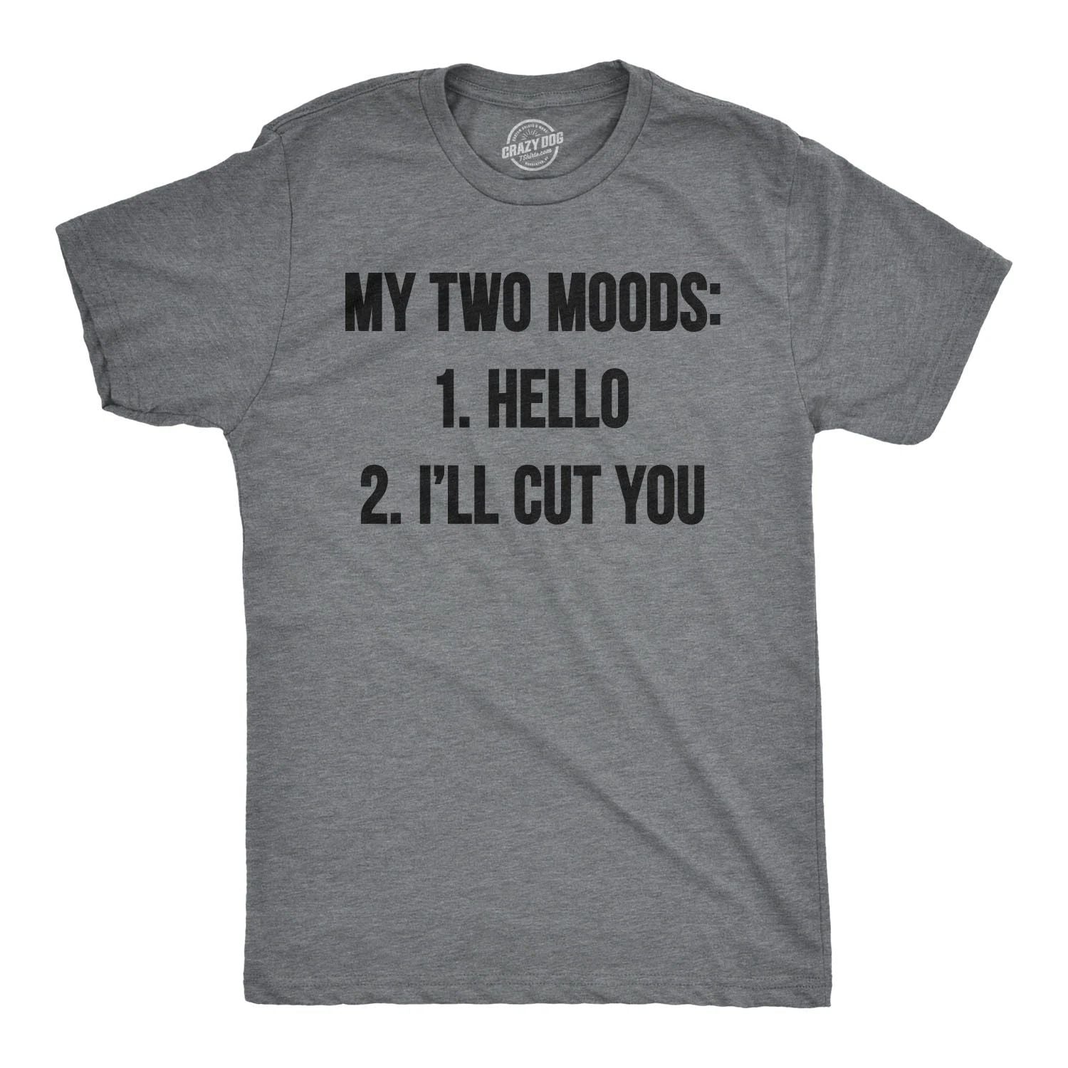 Mens My Two Moods Funny Tee Novelty Humor Shirts Cool Graphic Hilarious T shirt