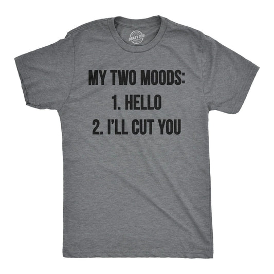 Mens My Two Moods Funny Tee Novelty Humor Shirts Cool Graphic Hilarious T shirt