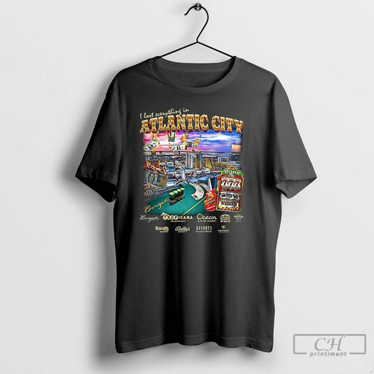 Classic I Lost Everything In Atlantic City Dissipated T Shirts