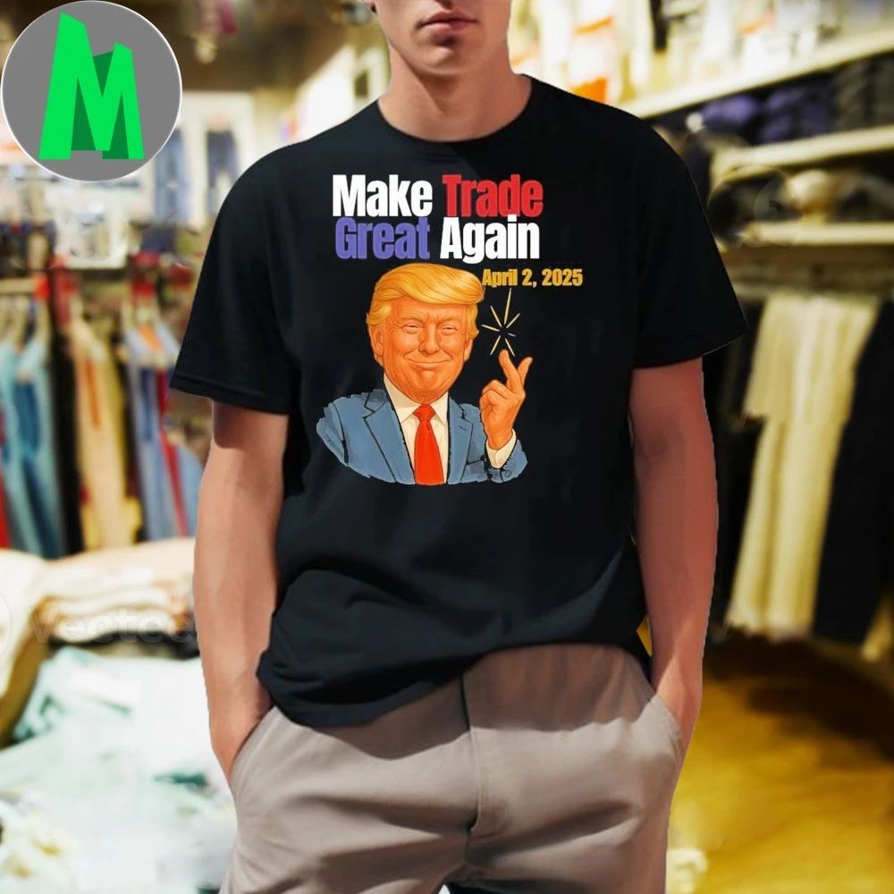 Make Trade Great Again Trump April 2 2025 Shirt