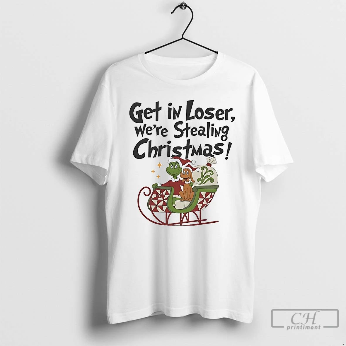 Classic Grinch Santa Sleigh Get In Loser Stealing Christmas T Shirts