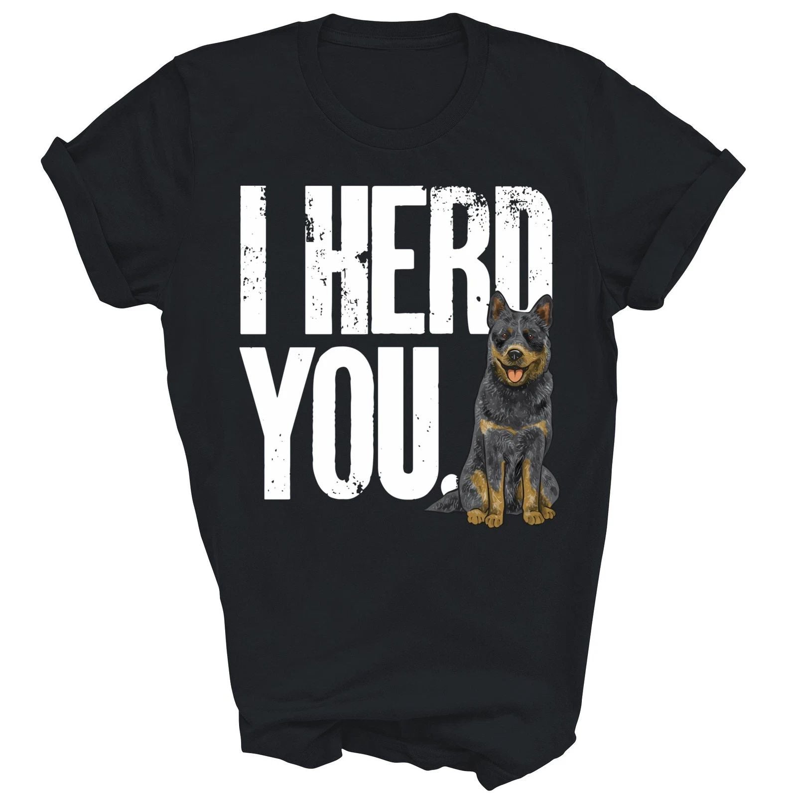 I Herd You Australian Cattle Dog Unisex Shirt Gift T-Shirt