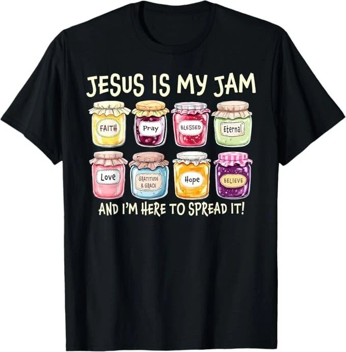 Jesus is My Jam and Im Here to Spread Christian Bible Verse T-Shirt