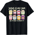 Jesus is My Jam and Im Here to Spread Christian Bible Verse T-Shirt