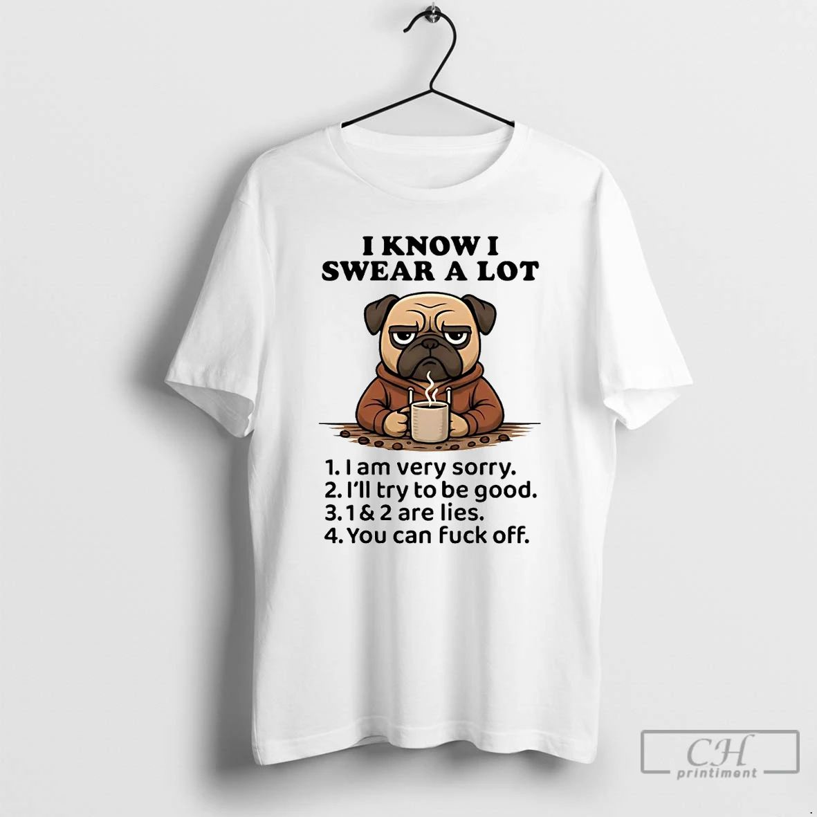 Classic Pug I Know I Swear A Lot T Shirts