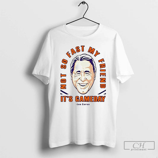 Classic Lee Corso Not So Fast My Friend Its Gameday Big Head Ornaments T Shirts