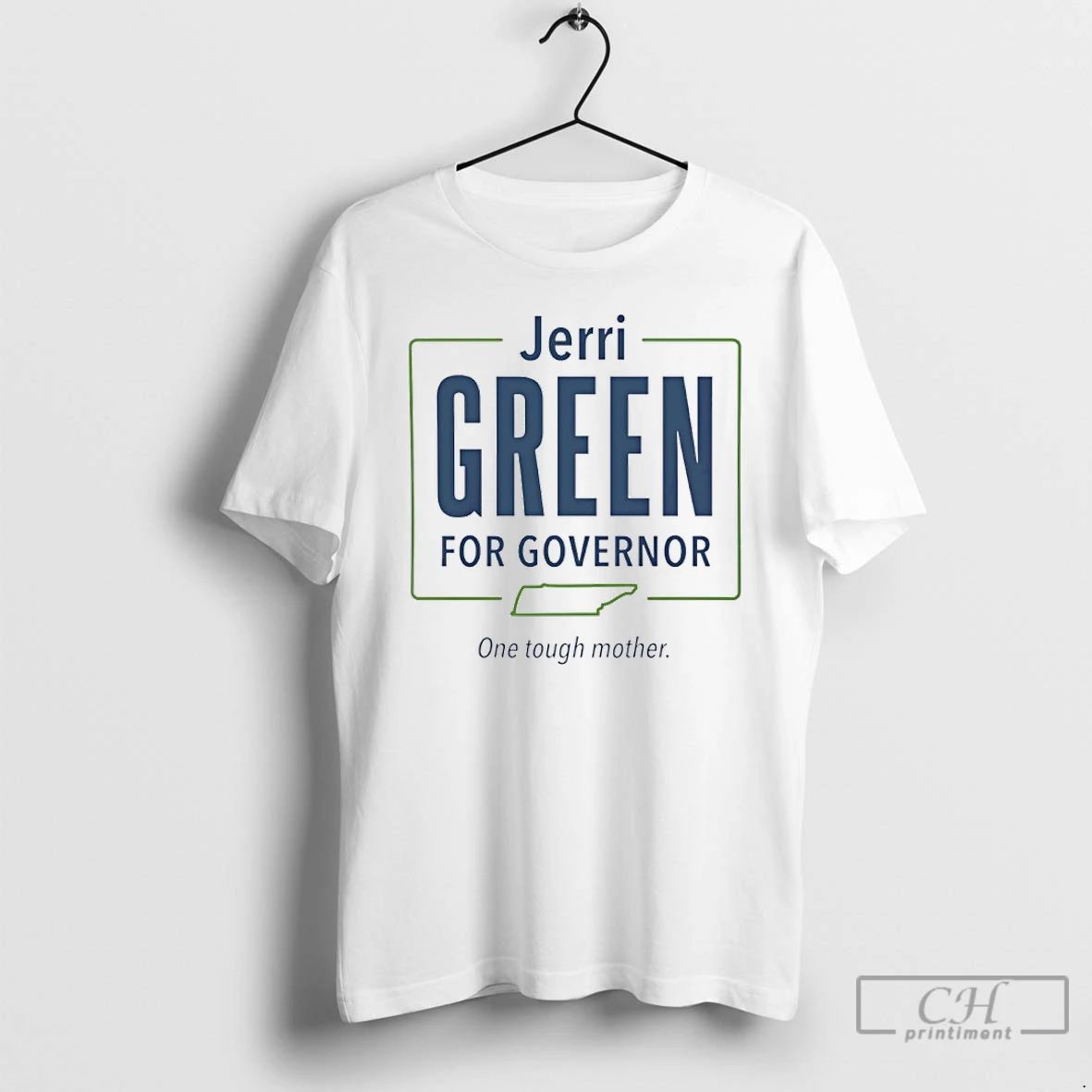 Classic Jerri Green For Governor One Tough Mother 2025 T Shirts