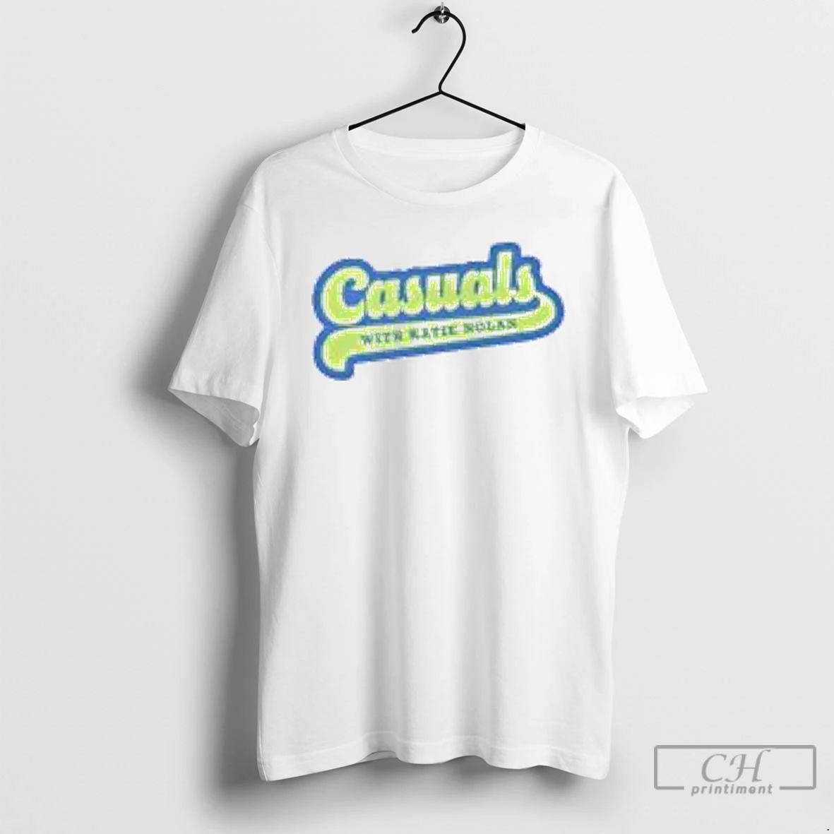 Classic Casuals With Katie Nolan T Shirts