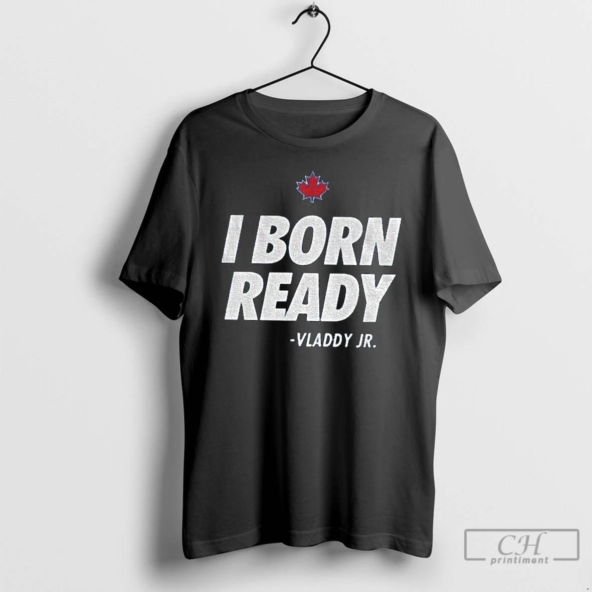 Classic I Born Ready Vladimir Guerrero Jr Toronto Blue Jays T Shirts