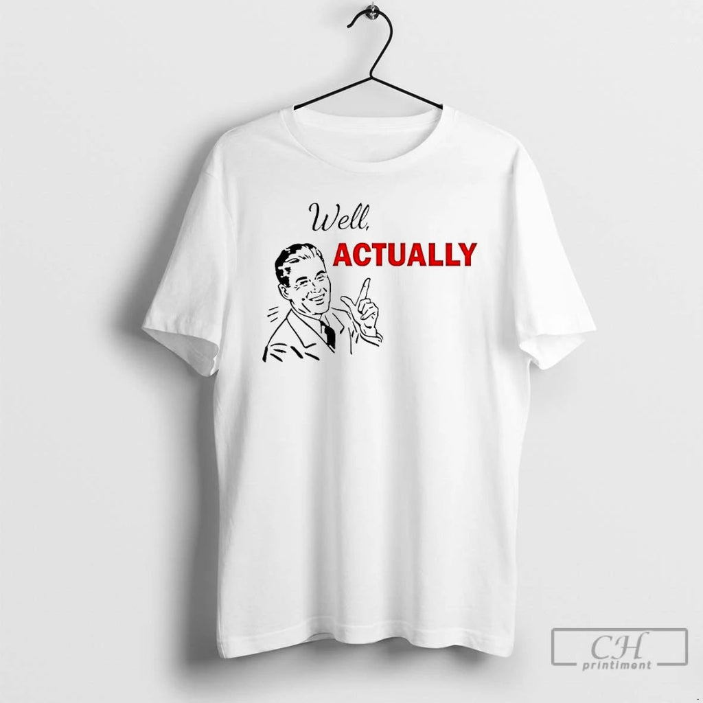 Premium Well Actually Los Angeles Dodgers Funny T Shirts