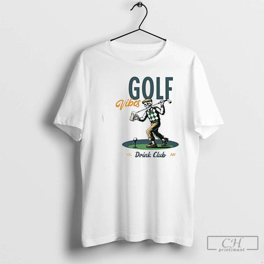 Classic Golf Vibe Drink Club Skeleton Golf T Shirts