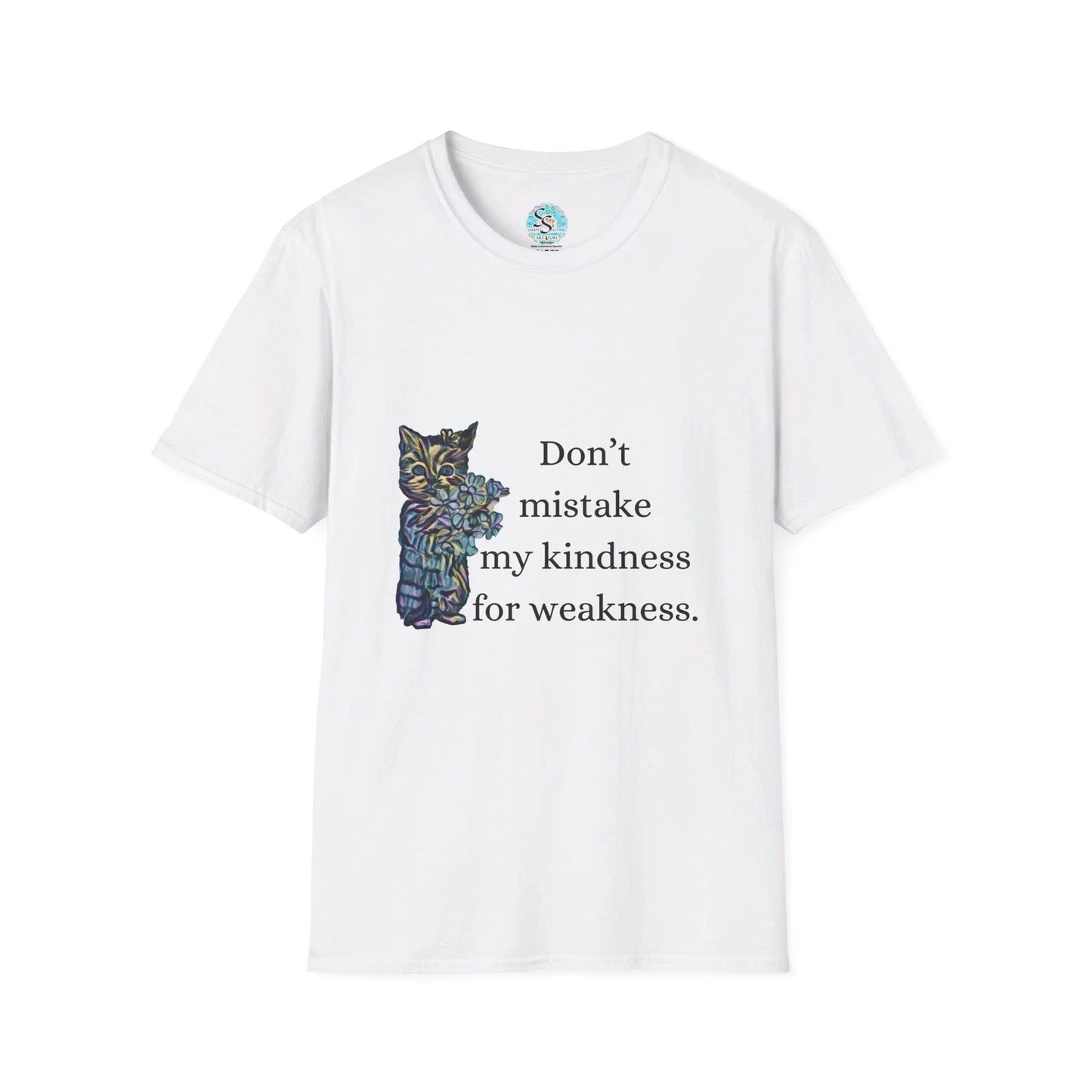 Don’t Mistake My Kindness for Weakness Cat T-Shirt