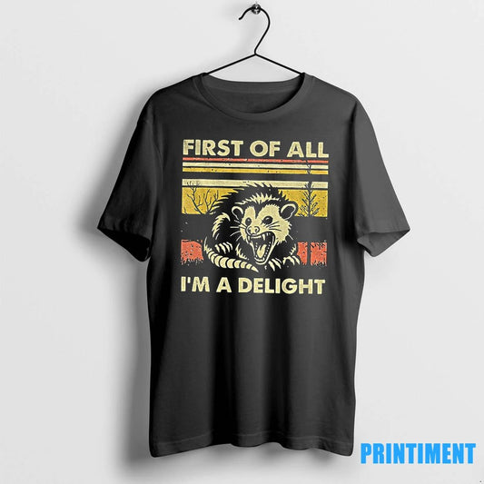 First Of All Im A Delight Funny Opossum Retro Tshirts Sweater