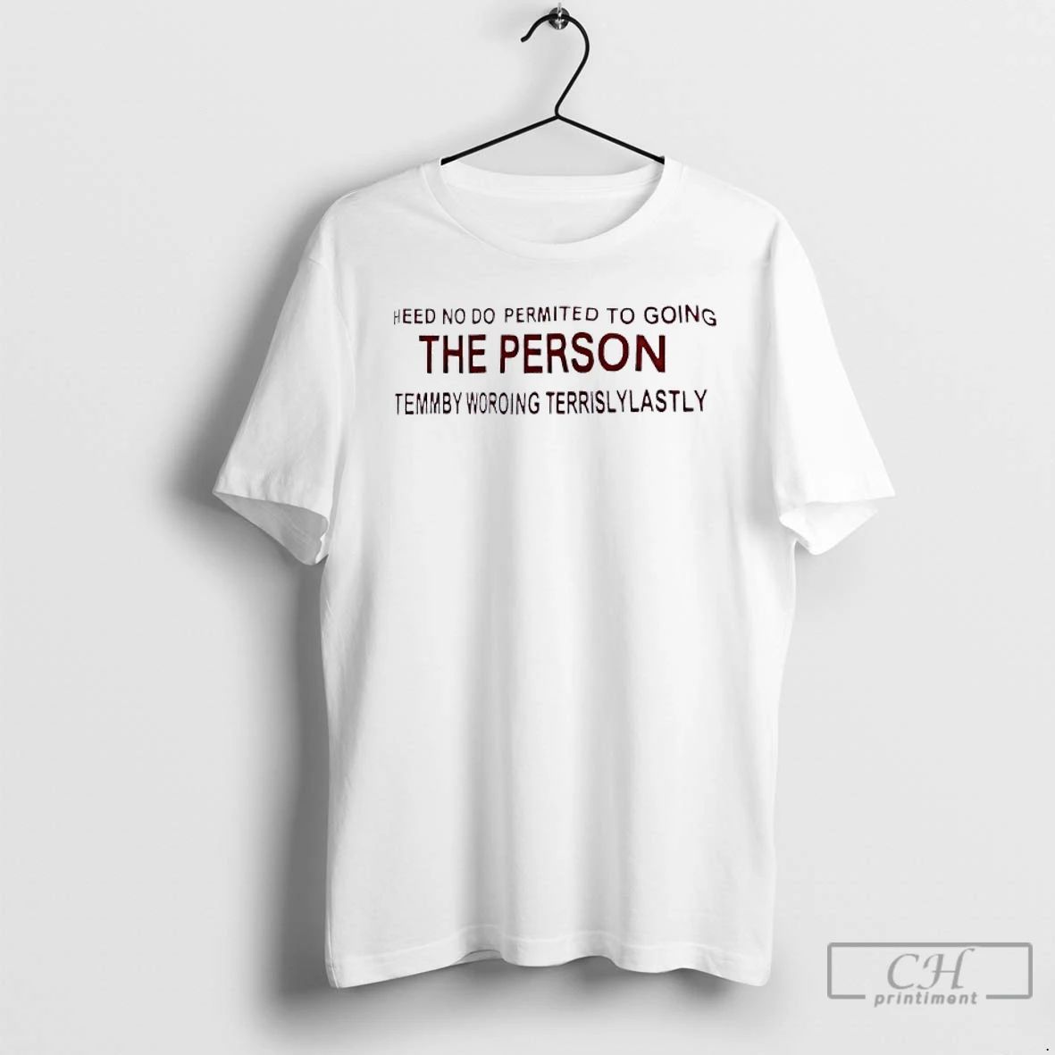 Classic Heed No Do Permitted To Going The Person Temby Working Terrislylastly T Shirts