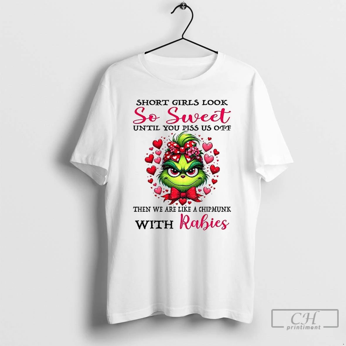 Classic Grinch Short Girls Look So Sweet Until You Piss Us Off Then We Are