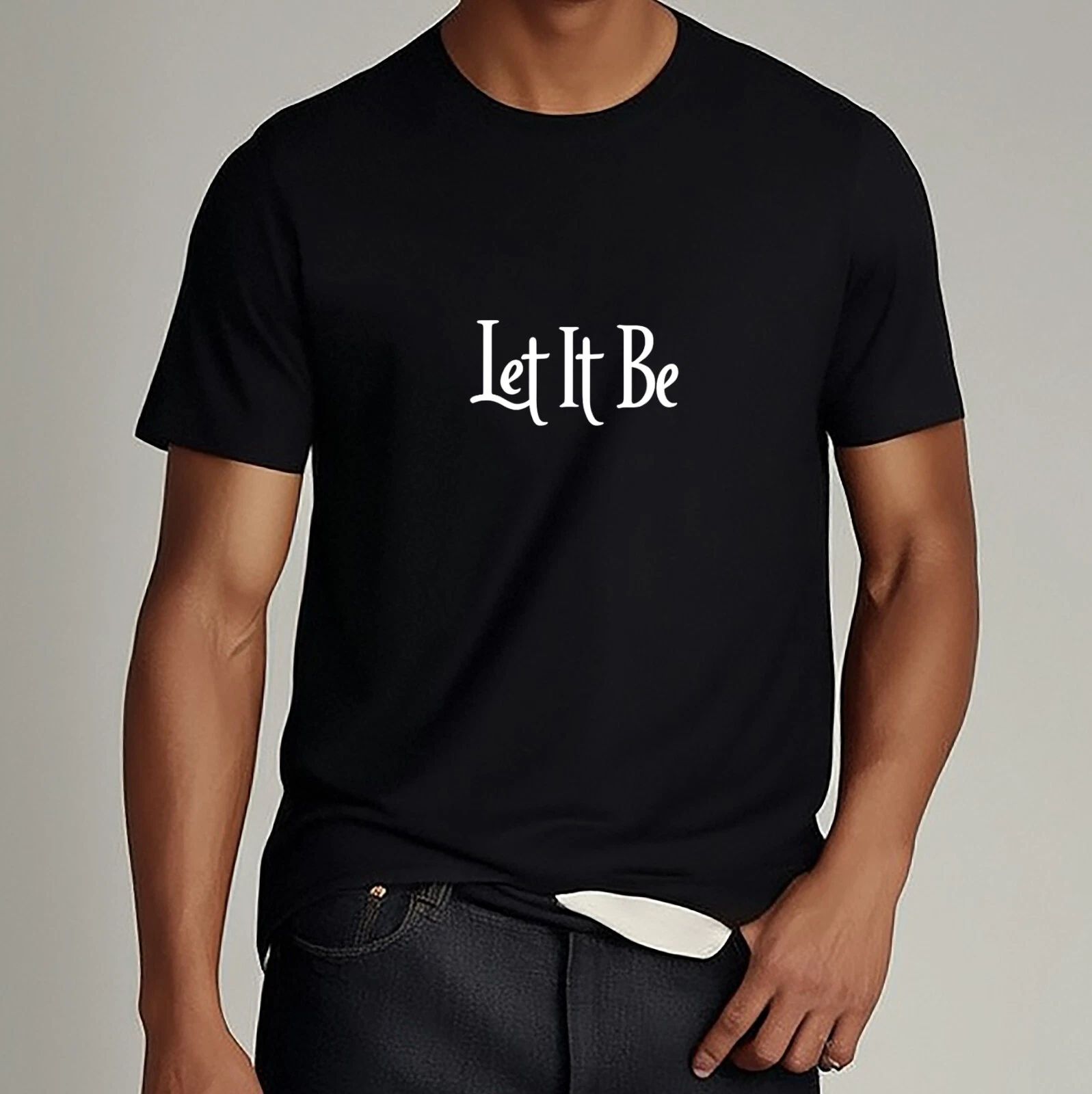 "Let It Be" Quote T-Shirt Mindful Living Graphic Tee Unisex Casual Shirt
