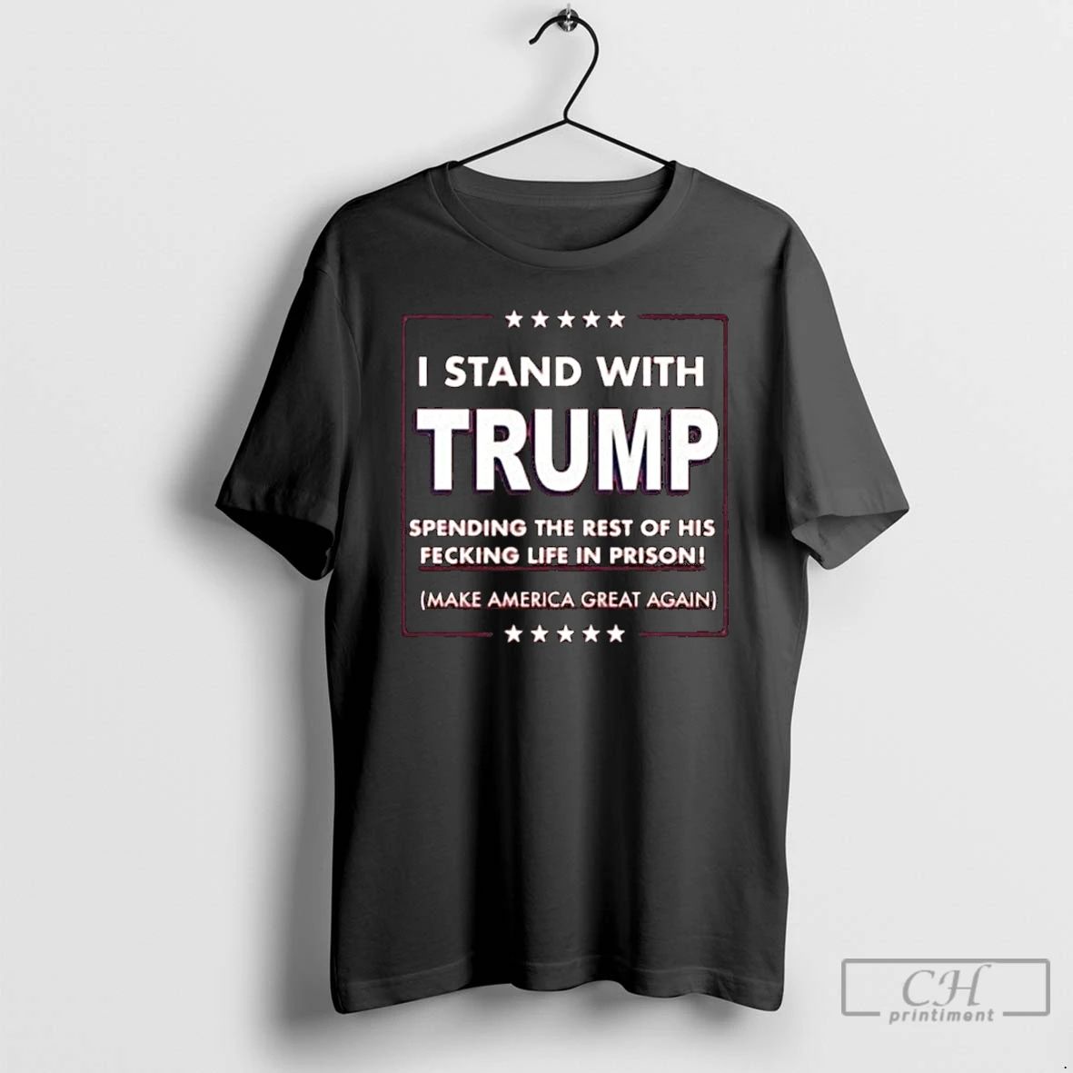 Classic I Stand With Trump Parody Spending The Rest Of His Fecking Life In Prison
