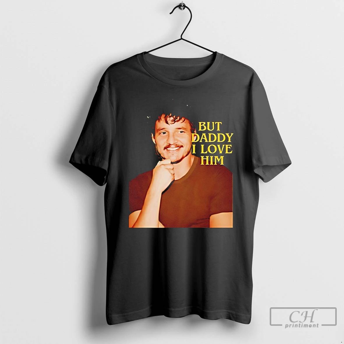 Classic Pedro Pascal But Daddy I Love Him T Shirts
