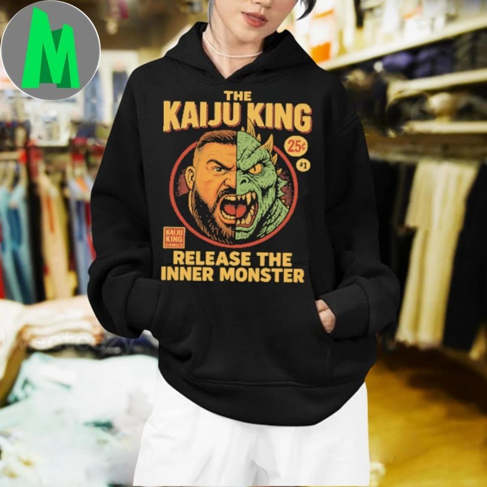 The Kaiju King Release The inner Monster Unleash the Monster Shirt