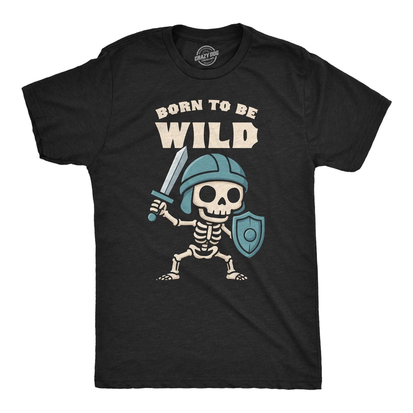 Mens Funny T Shirt Born to Be Wild Skeleton Sarcastic Warrior Graphic Novelty