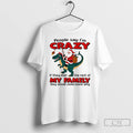 Classic Santa Claus People Say Im Crazy If They Met The Rest Of My Family