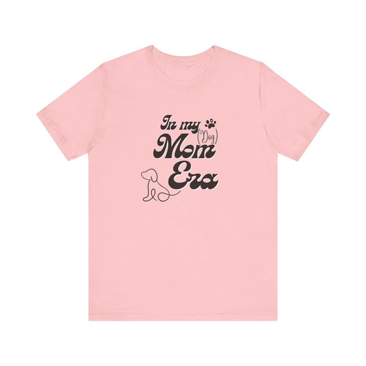Embracing My Dog Mom Era - Trendy Tee for the Stylish Dog Swiftie