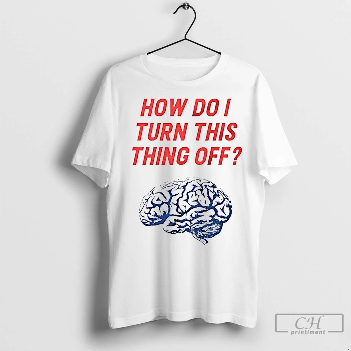 Premium Brain How Do I Turn This Thing Off Meme
