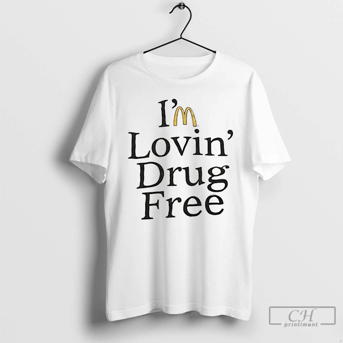 Classic Im Lovin Drug Free Mcdonalds T Shirts