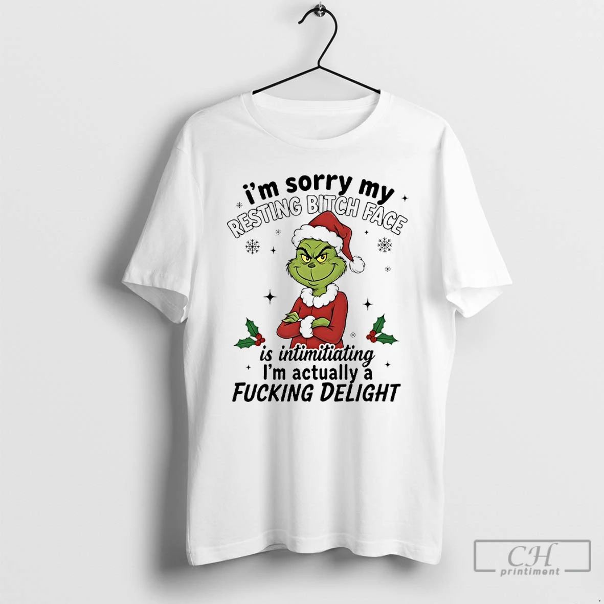 Premium Grinch Christmas Im Sorry My Resting Bitch Face Is Intimidating Im Actually A Fucking