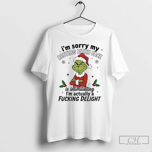 Premium Grinch Christmas Im Sorry My Resting Bitch Face Is Intimidating Im Actually A Fucking