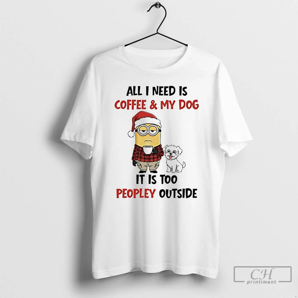 Classic Minion And Dog All I Need Is Coffee And My Dog It Is Too